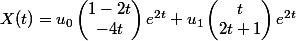 X(t) = u_0\begin{pmatrix}1-2 t \\-4 t \end{pmatrix}e^{2t} + u_1\begin{pmatrix}t \\2t+1 \end{pmatrix}e^{2t}